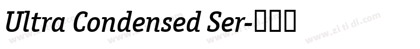 Ultra Condensed Ser字体转换 Ultra Condensed Ser字体转换